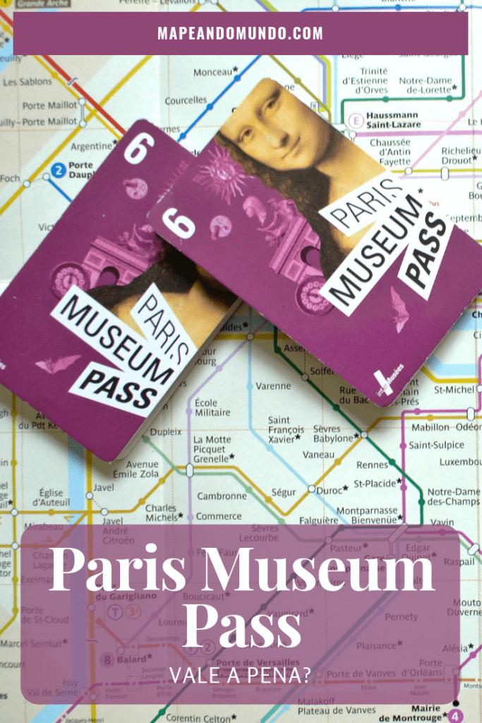 Paris Museum Pass Vale A Pena Mapeando Mundo 0311